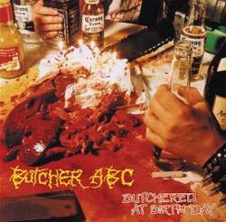 Butcher ABC : Butchered at Birthday